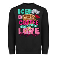 Black Iced Coffee is my love language Valentine's Day Heavyweight Sweatshirt - FaDigitalArtStudio
