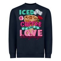 Navy Iced Coffee is my love language Valentine's Day Heavyweight Sweatshirt - FaDigitalArtStudio