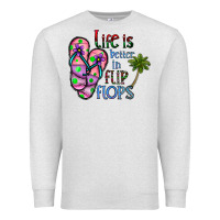 Oatmeal Heather life is better İn flip flops Premium Sweatshirt - CowhideDigitalArt