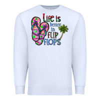 White life is better İn flip flops Premium Sweatshirt - CowhideDigitalArt