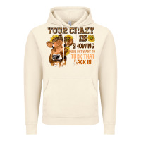 Vintage Artic Your Crazy Is Showing You Vintage Hoodie - texasbilliewilder