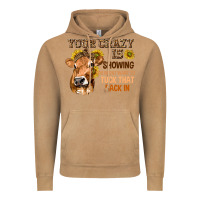 Vintage Camel Your Crazy Is Showing You Vintage Hoodie - texasbilliewilder