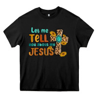 Black let me tell you about my jesus Heavy Core Tee - MaliasSmallBusiness