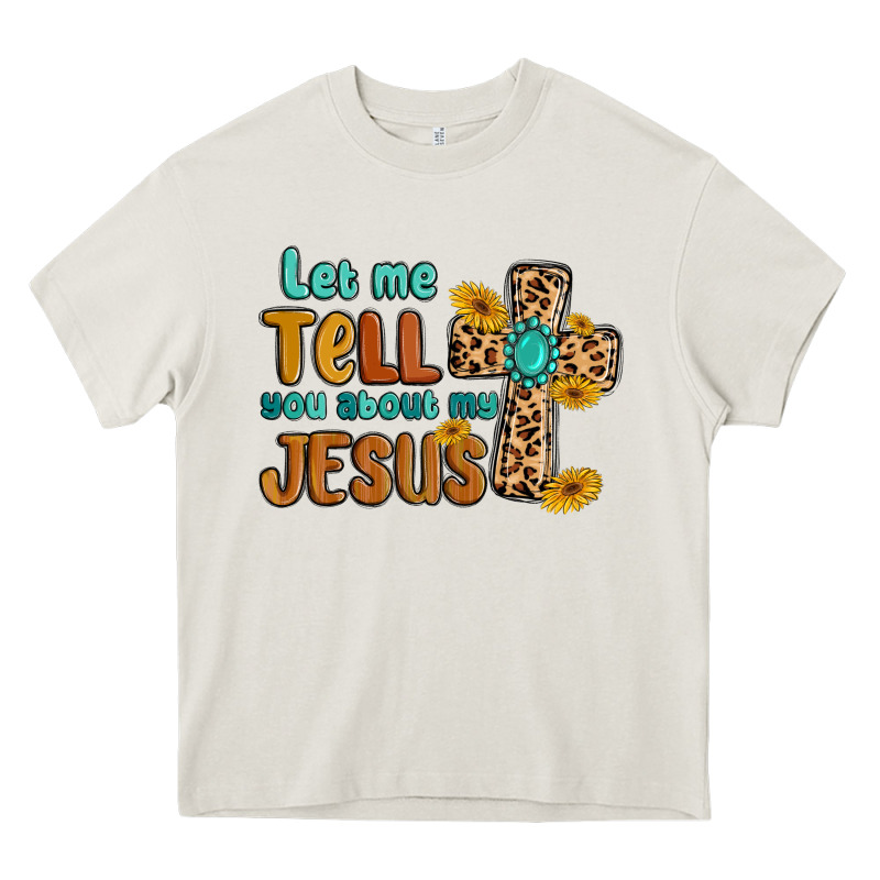 Let Me Tell You About My Jesus Heavy Core Tee by MaliasSmallBusiness | Teevron