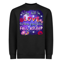 Black Why fall in love when you can fall asleep Heavyweight Sweatshirt - FaDigitalArtStudio