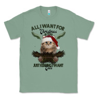 Sage All I Want For Christmas Is You Just Kidding I Want Cats Classic Tee - Bettercallsaul