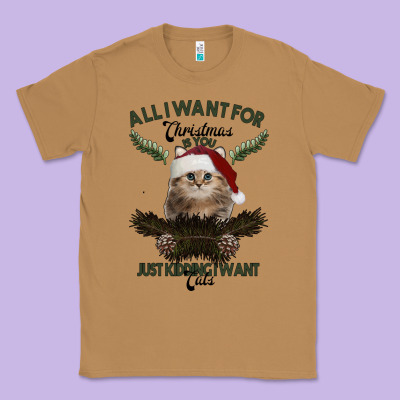 All I Want For Christmas Is You Just Kidding I Want Cats Classic Tee Designed By Bettercallsaul