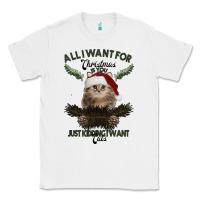White All I Want For Christmas Is You Just Kidding I Want Cats Classic Tee - Bettercallsaul