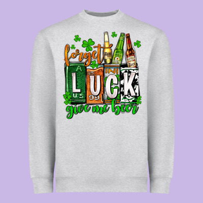 St. Patrick's Forget Luck Give Me Beer Heavyweight Sweatshirt Designed By Oliviacreatesart