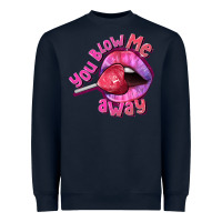 Navy You blow me away Valentine's Day Heavyweight Sweatshirt - FaDigitalArtStudio