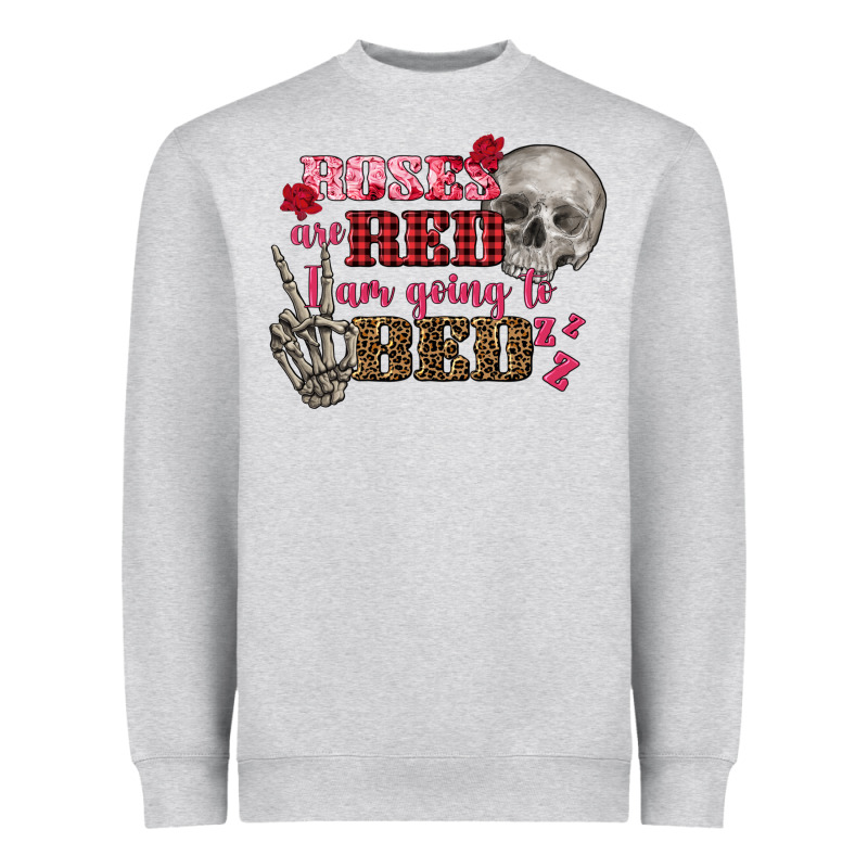 Valentine's Day Roses Are Red I Am Going To Bed Heavyweight Sweatshirt by FaDigitalArtStudio | Teevron