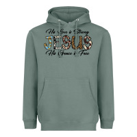 Sage His Love is Strong Jesus His Grace is Free Heavyweight Hoodie - CowhideDigitalArt