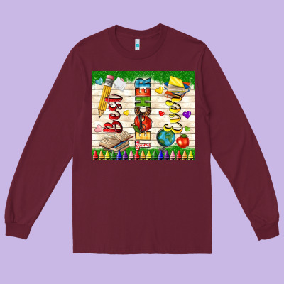 Best Teacher Ever Long Sleeve Tee Designed By Tumblerdesignbyshophia