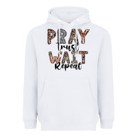 White Pray Trust Wait Repeat Heavyweight Hoodie - CowhideDigitalArt