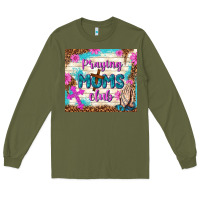 Army Green praying moms club Long Sleeve Tee - TumblerDesignByShophia