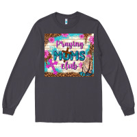 Smoke praying moms club Long Sleeve Tee - TumblerDesignByShophia
