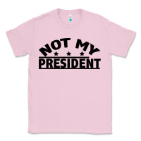 Bubblegum Pink Not My President Classic Tee - Bettercallsaul