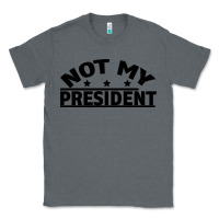 Charcoal Heather Not My President Classic Tee - Bettercallsaul