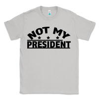 Moon Dust Not My President Classic Tee - Bettercallsaul