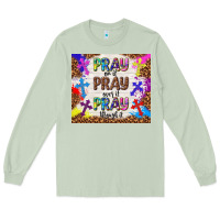 Matcha pray on it pray over it pray through it Long Sleeve Tee - TumblerDesignByShophia