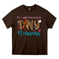 Chocolate Brown its a good day to teach tiny humans Heavy Core Tee - NancyCooperArtShop
