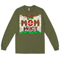 Army Green free mom hugs Long Sleeve Tee - TumblerDesignByShophia