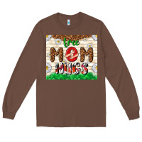Chestnut free mom hugs Long Sleeve Tee - TumblerDesignByShophia