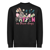 Black Easter Day A lot can happen in three days Heavyweight Sweatshirt - OliviaCreatesArt