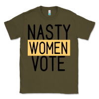 Army Green Nasty Women Vote Classic Tee - Bettercallsaul