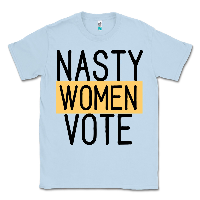 Nasty Women Vote Classic Tee by Bettercallsaul | Teevron
