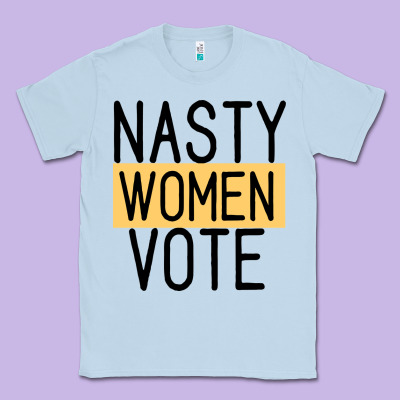 Nasty Women Vote Classic Tee Designed By Bettercallsaul