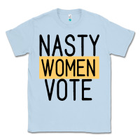 Dusty Blue Nasty Women Vote Classic Tee - Bettercallsaul