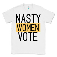 White Nasty Women Vote Classic Tee - Bettercallsaul