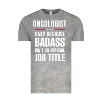 Cloud Rock oncologist because badass isn't a job title cool gift Vintage Tee - DesigneFamous