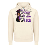 Vintage Artic In a World Full of Princesses Be a Witch Vintage Hoodie - texasbilliewilder