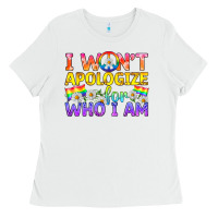 White LGBTQ I Won't Apologize For Who I Am Ladies Tee - BundleAndBundleShop