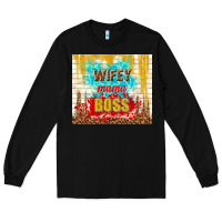 Black wifey mama boss Long Sleeve Tee - TumblerDesignByShophia