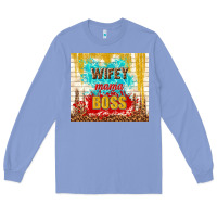Colony Blue wifey mama boss Long Sleeve Tee - TumblerDesignByShophia