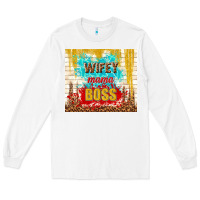 White wifey mama boss Long Sleeve Tee - TumblerDesignByShophia