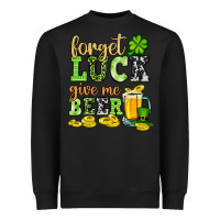Black St. Patrick's Forget luck give me beer Heavyweight Sweatshirt - OliviaCreatesArt