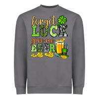 Storm St. Patrick's Forget luck give me beer Heavyweight Sweatshirt - OliviaCreatesArt