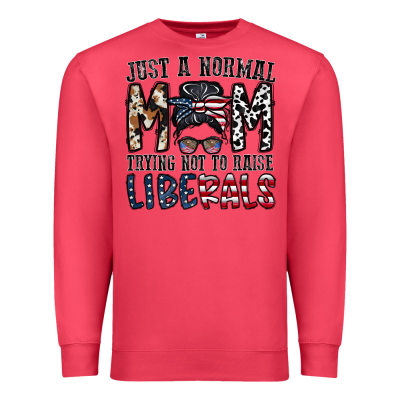 Just A Regular Mom Trying Not To Raise Liberals Premium Sweatshirt by CowhideDigitalArt | Teevron