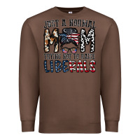 Chestnut just a regular mom trying not to raise liberals Premium Sweatshirt - CowhideDigitalArt