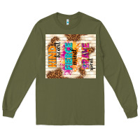 Army Green kind heart fierce mind brave spirit Long Sleeve Tee - TumblerDesignByShophia