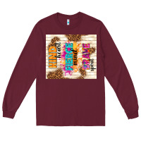 Burgundy kind heart fierce mind brave spirit Long Sleeve Tee - TumblerDesignByShophia