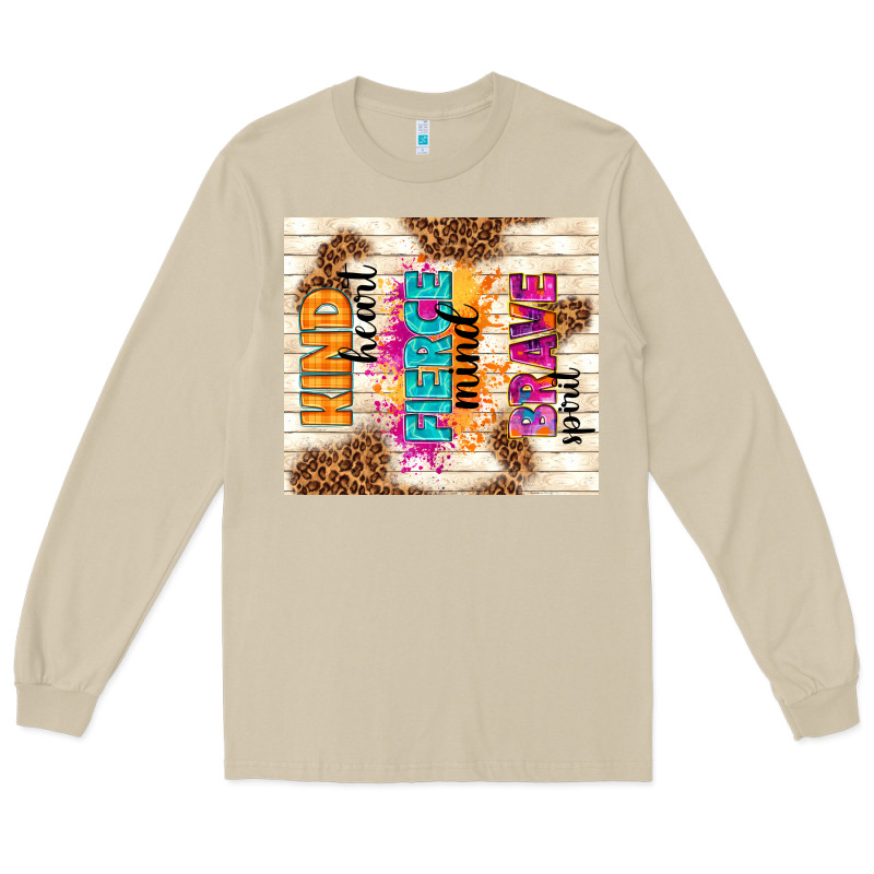 Kind Heart Fierce Mind Brave Spirit Long Sleeve Tee by TumblerDesignByShophia | Teevron