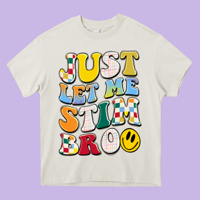 Just Let Me Stim Bro Heavy Core Tee Designed By Jahusdesignshop