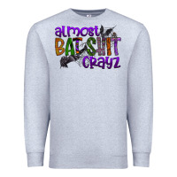 Heather Grey almost bat shit crayz Premium Sweatshirt - SublimationCraftShop