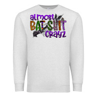 Oatmeal Heather almost bat shit crayz Premium Sweatshirt - SublimationCraftShop