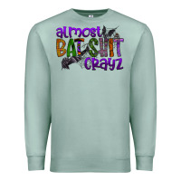 Seafoam almost bat shit crayz Premium Sweatshirt - SublimationCraftShop